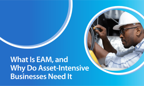 What is EAM, and Why Do Asset Intensive Businesses Need It